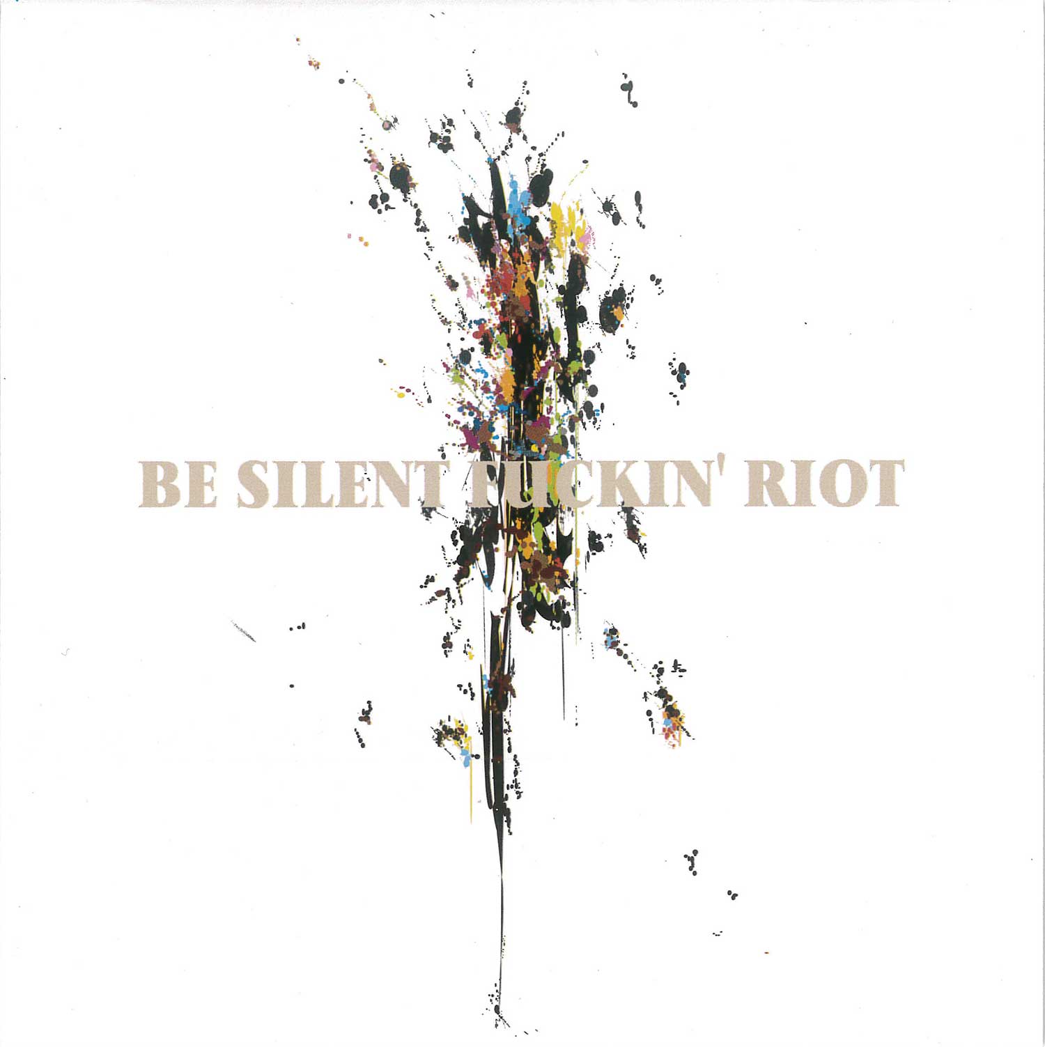 BE SILENT FUCKIN' RIOT - ゼリ→ OFFICIAL WEB SITE